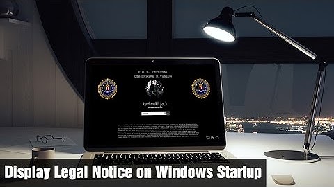 Display Legal Notice on Windows Startup