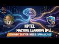 NPTEL Machine Learning (ML) Week 6 Solution Jan 2026 | Higher Accuracy | Prof Carl Gustaf Janssonml6
