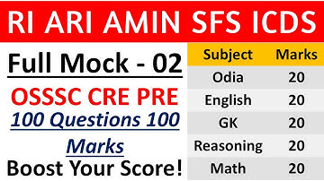 OSSSC CRE FULL MOCK TEST- 02 | RI ARI AMIN SFS ICDS Prelim || Exam in October 2025 | 100 Questions