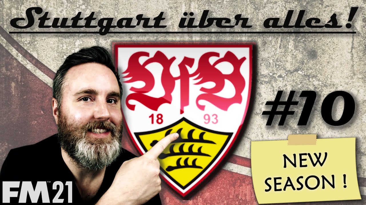 Football Manager 2021 | Stuttgart über alles! | #10 - NEW SEASON! | FM21 Gameplay | FM 21 | FM 2021