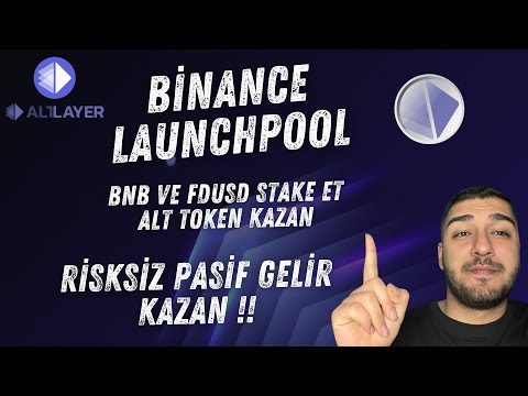 RİSKSİZ KRİPTO PARA KAZAN !! BİNANCE YENİ LAUNCHPOOL PROJESİ !! ALT (ALTLAYER) BNB VE FDSUD STAKE ET