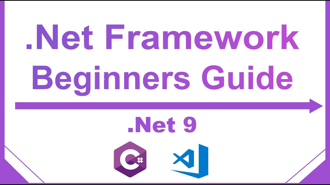 .NET Framework Beginners Guide - Introduction & Tools to Get Started ...