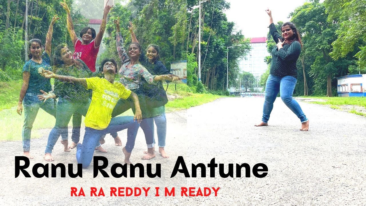 Ranu Ranu Antune Dance Cover By Anushree|Ra Ra Reddy I m Ready - YouTube