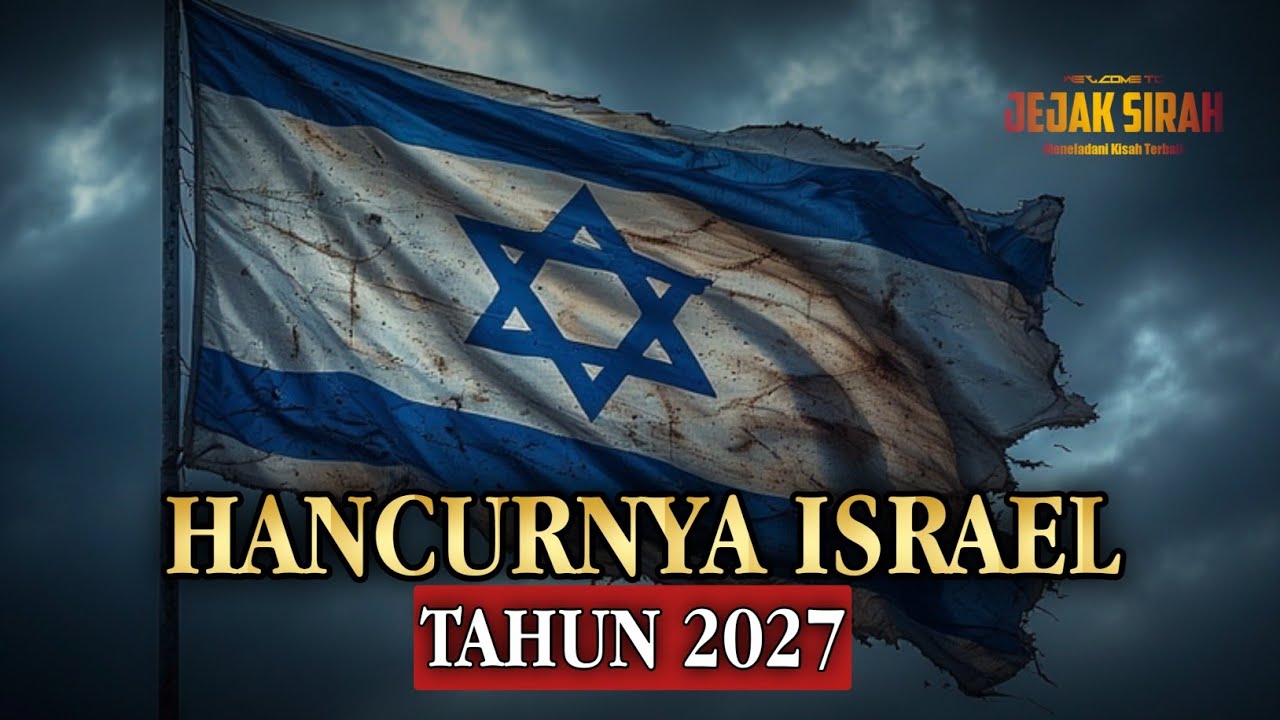 2027 ❗Tahun Terakhir Israel? Ramalan, Tanda Zaman, dan Fakta yang Diabaikan