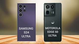 Samsung S24 Ultra Vs Motorola Edge 50 Ultra | Which is Best for You? #phonecomparison