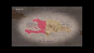 Le Dessous des Cartes (Arte) - Haïti, de la 'perle des Antilles' à la catastrophe humanitaire