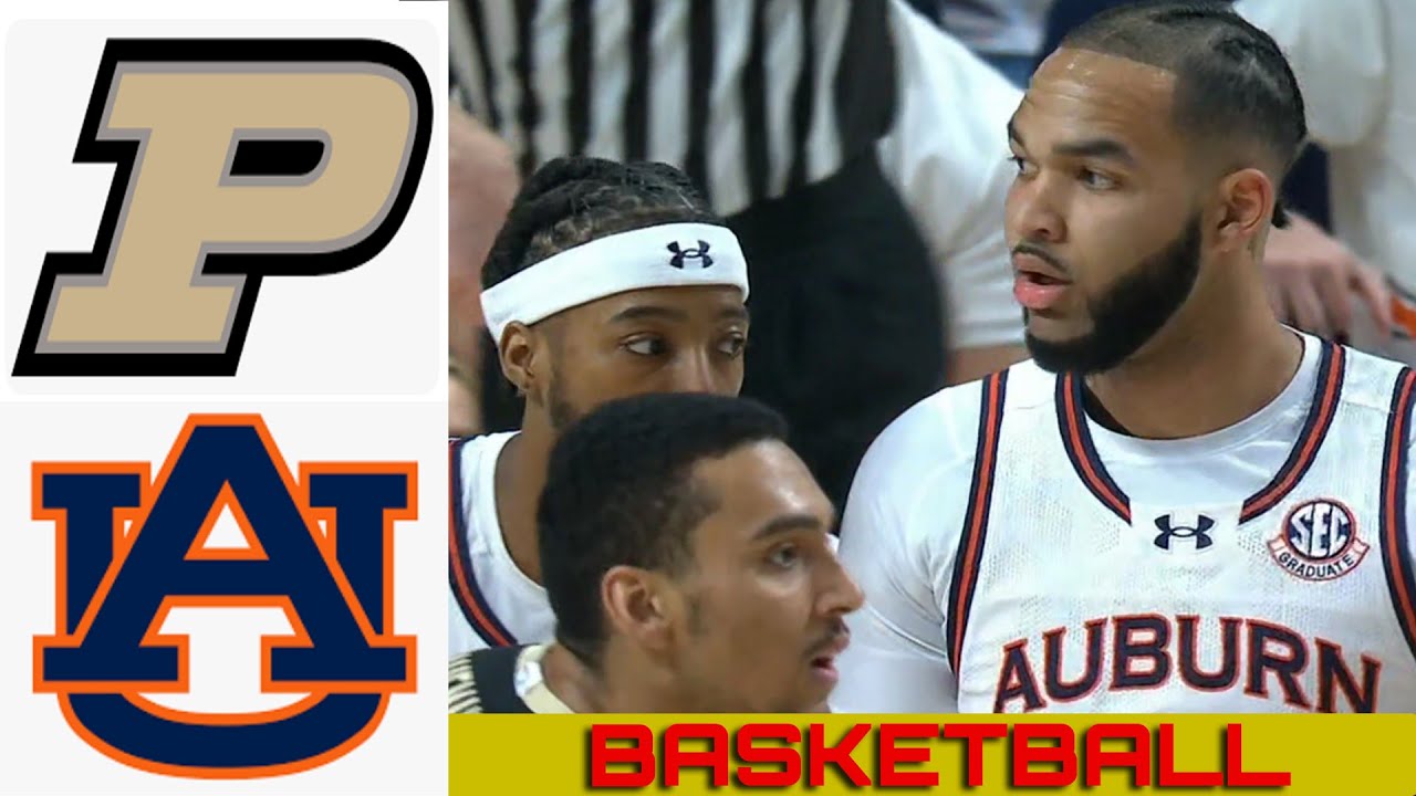16 PURDUE vs 2 AUBURN Basketball Game Full Highlights 2024 YouTube