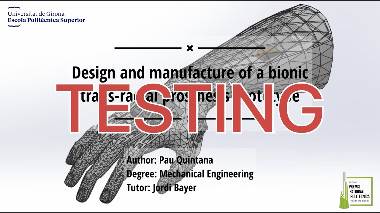 TESTING: Design and manufacture of a bionic trans-radial prosthesis ...