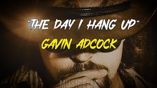 Gavin Adcock--"The day I hang it up" song with lyrics || #song #music | 