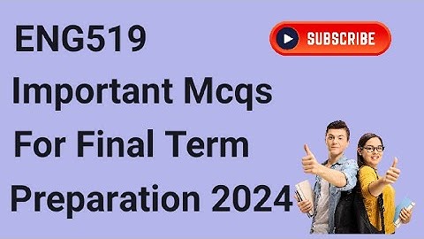 ENG519 Important Mcqs For Final Term Preparation 2024 | eng519 final term preparation 2024