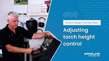 ArcBro Stinger CNC Table Training Video #06 - Adjusting torch height control - Proline Industrial