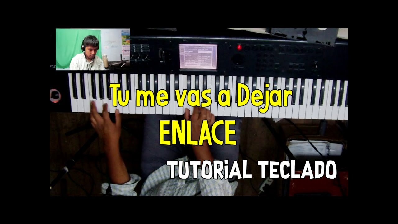 Enlace Tu me vas a Dejar  Tutorial Teclado