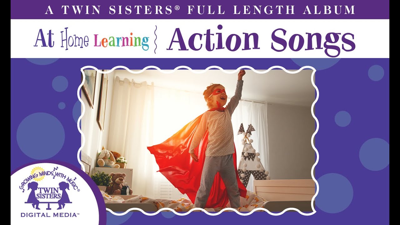 At Home Learning Action Songs - A Twin Sisters Full Length Album