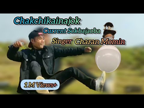 Chakchikainajok Singer Charan Momin 