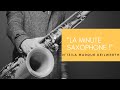 La minute saxophone  n13  la marque julius keilwerth