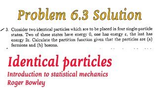 6.3 Consider two identical particles which are to be placed in four single-particle states. Two of