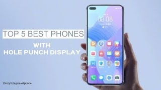 Top 5 Best Smartphones with Hole Punch Display Camera (2020)