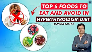 Hyperthyroidism Diet : Top 6 Foods To Eat And Avoid For Better Health !