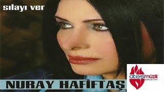 Nuray Hafiftaş - Sılayı Ver Resimi