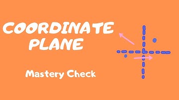 Coordinate Plane Mastery Check - 5.G.1 - 5.OA.3