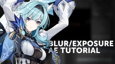 AMV Blur + Exposure Tutorial | After Effects | bulgogijian