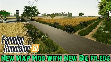 FS 20 New Map Mod with Big Fileds work 3 or 4 gb ram.