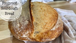 Foolproof Sourdough Bread