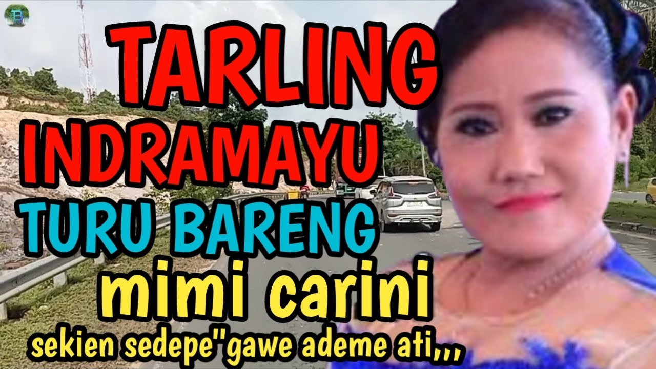 TARLING INDRAMAYU_TURU BARENG_JUARANYA TENHGDUNG_BASSNYA EMPUK BIKIN ADEM