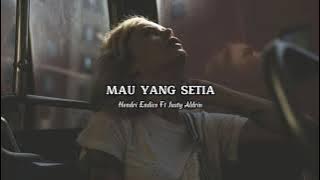 MAU YANG SETIA - Hendri Endico Ft Justy Aldrin [Lirik]