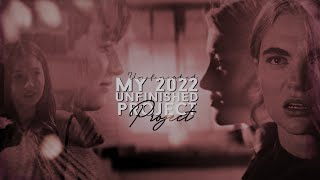 Unfinished Project  2022
