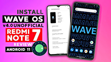 Install WaveOS v4.0 Android 11 on Redmi Note 7 (Lavender) | Unofficial Build