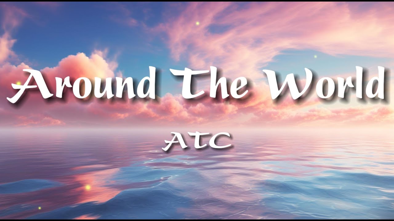 around the world la la la la la atc
