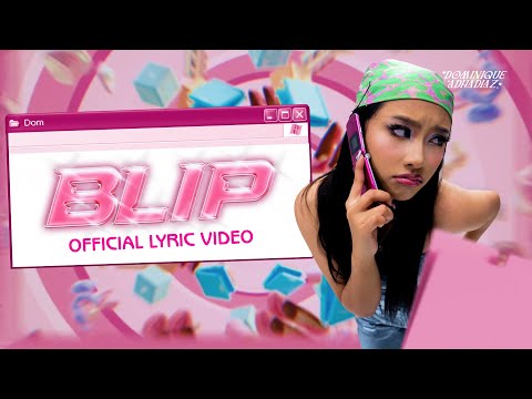 Dominique Adhadiaz - Blip (Official Lyric Video)