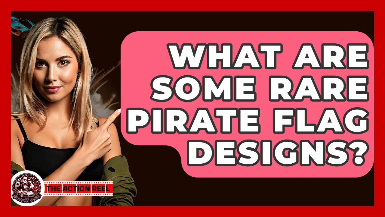 What Are Some Rare Pirate Flag Designs? - The Action Reel