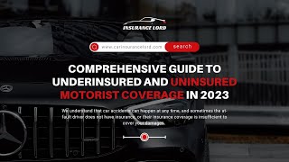 Comprehensive Guide to Underinsured and Uninsured Motorist Coverage in 2023