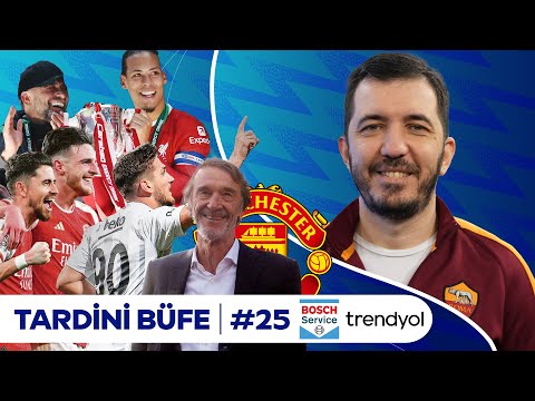 Liverpool & Klopp, Arsenal Doludizgin, Semih Kılıçsoy, ManU & Jim Ratcliffe | Tardini Büfe S5B25