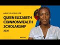 How To Apply For Queen Elizabeth Commonwealth Scholarships 2026 Fully Funded Apply Now
