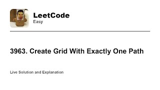 3963. Create Grid With Exactly One Path (Leetcode Easy)