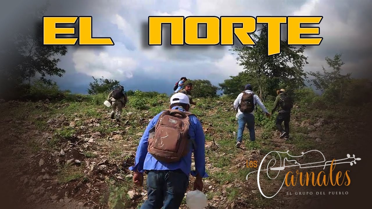 El Norte. Los Carnales de Jacaltenango
