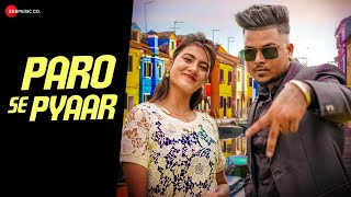 Paro Se Pyaar - Official Music Video Gouri Subba Zb Rai Rohit Exe