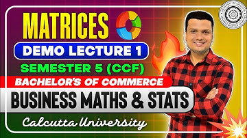 Matrices Lec-1 | Business Maths |Bcom Sem-5 Ccf | Calcutta University 