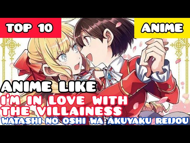 10 Manga Like I'm in Love with the Villainess