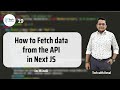 How to Fetch Data from API in Next.js | Ep 19