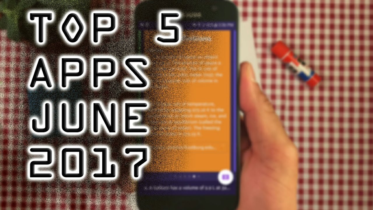 Top 5 Android Apps of June 2017
