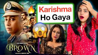 Brown Web Series REVIEW | Deeksha Sharma
