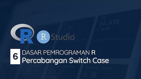 #6 Percabangan Switch Case pada Bahasa Pemrograman R | DASAR PEMROGRAMAN R