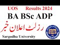 BA BSc ADP Results 2024 Sargodha University | ADP Result 2024 UOS | ADA ADS ADC Result 2024 UOS