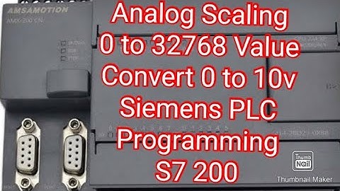 Analog Scaling 0 to 32768 Value Convert 0 to 10v, Siemens PLC Programming  S7 200 CPU224XP