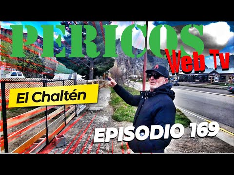 Pericos Web Tv Episode 169 ( El Chaltén )