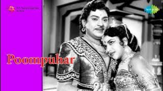 Poompuhar | Ennai Muthal Muthallaga song